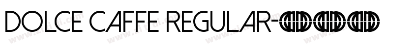 Dolce Caffe Regular字体转换